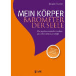 9783867310970_Mein-Koerper-Barometer-der-Seele_Jacques-Martel
