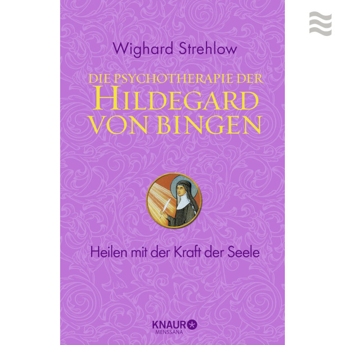 Die Psychotherapie der Hildegard von Bingen_Wighard Strehlow_9783426656730