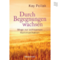 Durch Begegnungen wachsen_Kay Pollak_9783809439776